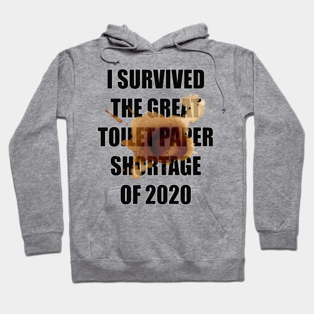 Toilet Paper Shortage 2020 Hoodie by MarinasingerDesigns